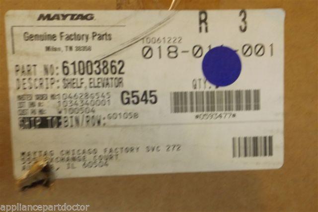 MAYTAG REFRIGERATOR 61003862 SHELF ELEVATOR NEW IN BOX MAYTAG REFRIGERATOR 61003862 SHELF ELEVATOR NEW IN BOX